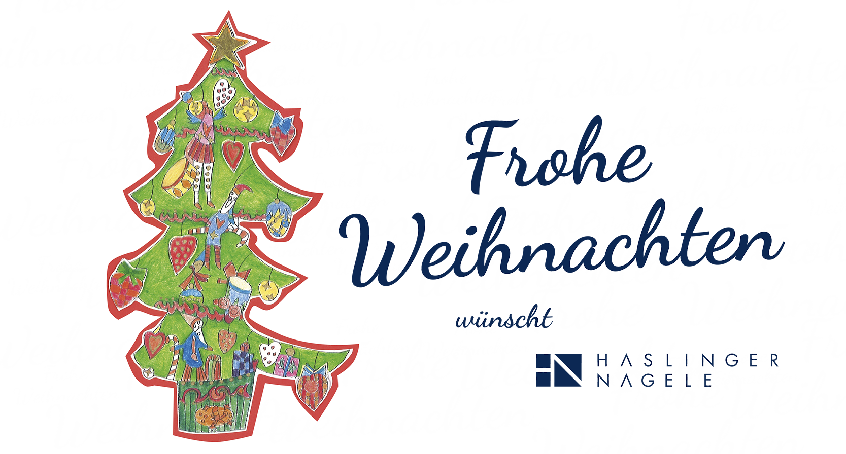 Frohe Weihnachten wünscht Haslinger / Nagele, Illustration: Konrad Wartbichler
